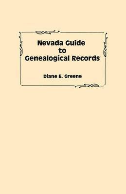 bokomslag Nevada Guide to Genealogical Records