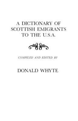 bokomslag Dictionary of Scottish Emigrants to the U.S.A.