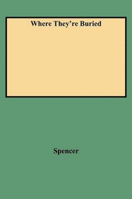 Spencer, Thomas E. Spencer - Where They're Buried, Häftad