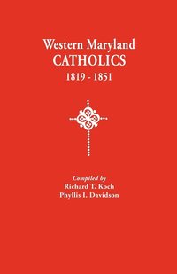 bokomslag Western Maryland Catholics, 1819-1851