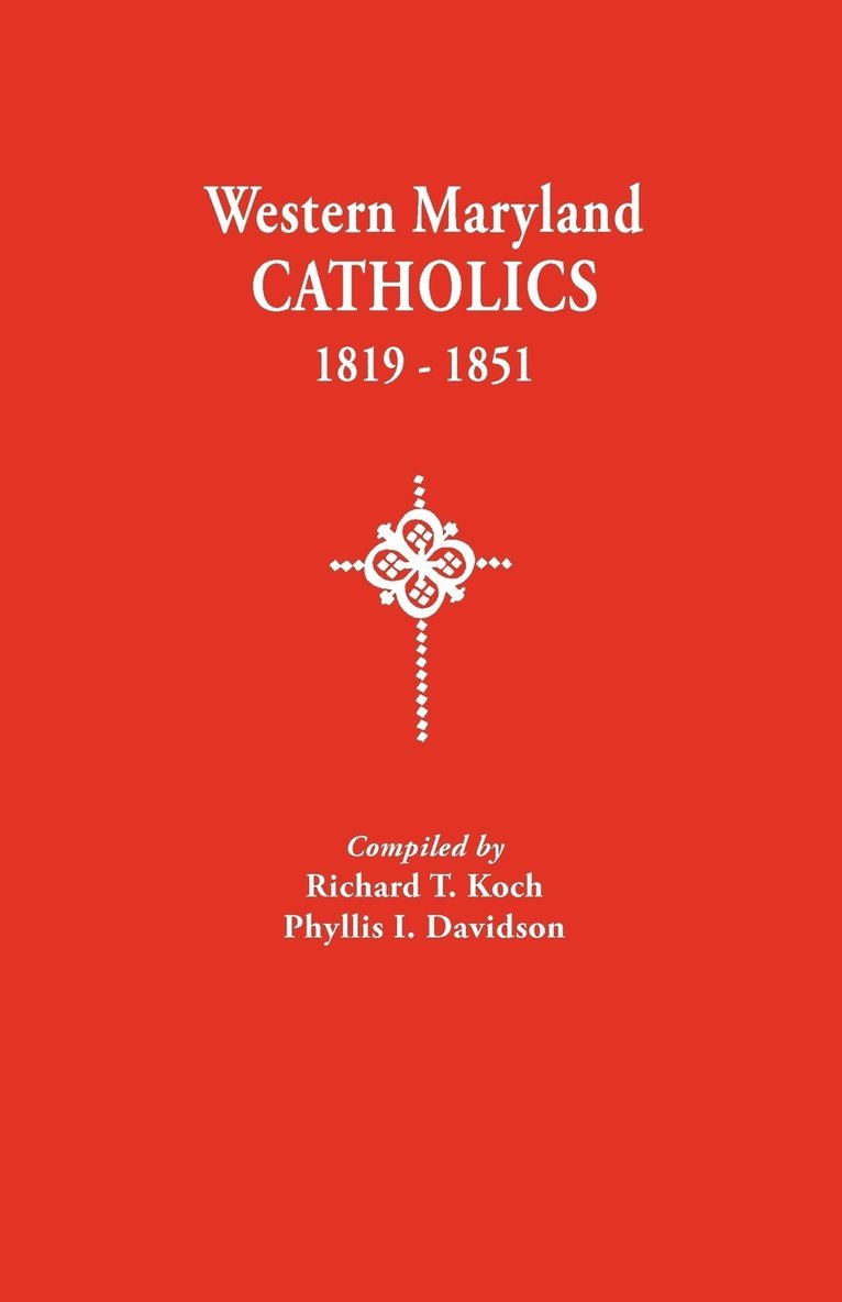 Western Maryland Catholics, 1819-1851 1