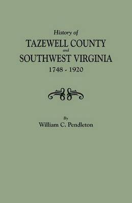 History of Tazewell County and Southwest Virginia, 1748-1920