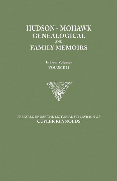 bokomslag Hudson-Mohawk Genealogical and Family Memoirs. in Four Volumes. Volume II