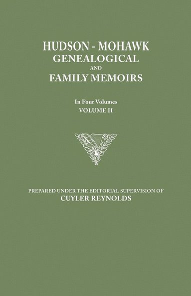 bokomslag Hudson-Mohawk Genealogical and Family Memoirs. in Four Volumes. Volume II