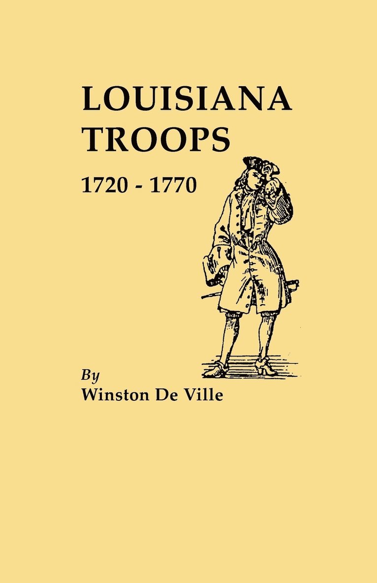 Louisiana Troops 1720-1770 1