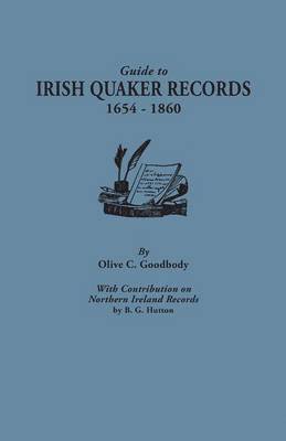 bokomslag Guide to Irish Quaker Records, 1654-1860; With Contribution on Northern Ireland Records, by B.G. Hutton