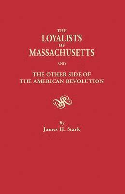 bokomslag Loyalists of Massachusetts