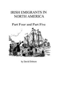 bokomslag Irish Emigrants in North America 1775-1825