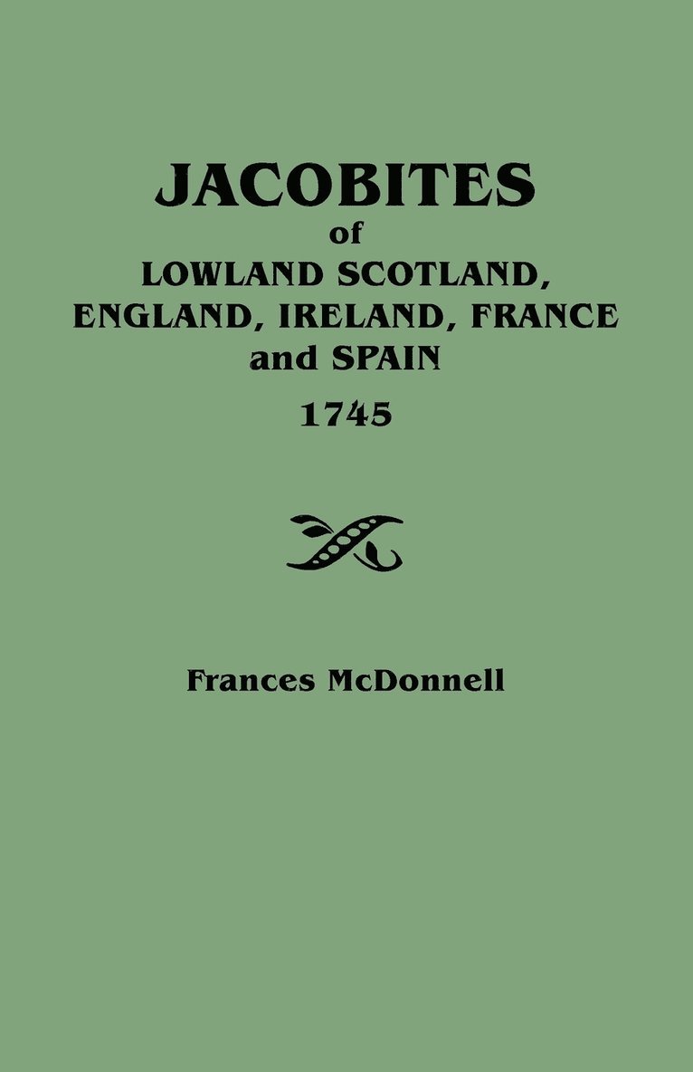 Jacobites of Lowland Scotland, England, Ireland, France, and Spain 1