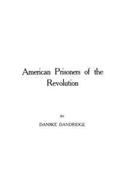 bokomslag American Prisoners of the Revolution