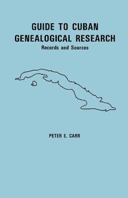 Guide to Cuban Genealogical Research 1