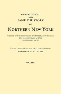 bokomslag Genealogical and Family History of Northern New York. a Record of the Achievements of Her People in the Making of a Commonwealth and the Founding of a