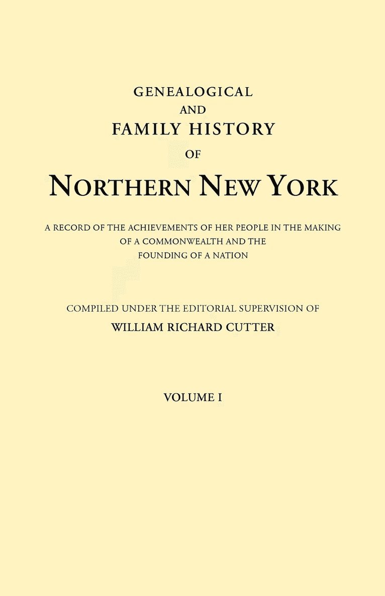 Genealogical and Family History of Northern New York. a Record of the Achievements of Her People in the Making of a Commonwealth and the Founding of a, Häftad