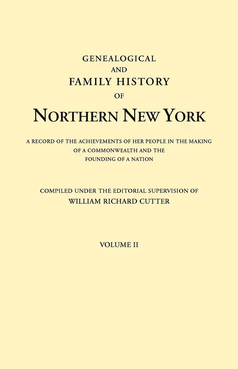 Genealogical and Family History of Northern New York. a Record of the Achievements of Her People in the Making of a Commonwealth and the Founding of a, Häftad