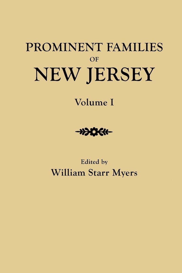 Prominent Families of New Jersey. In Two Volumes. Volume I 1