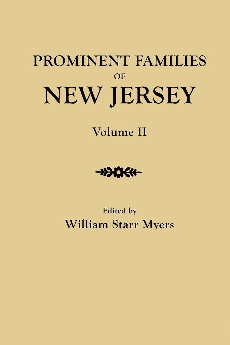 Prominent Families of New Jersey. In Two Volumes. Volume II 1