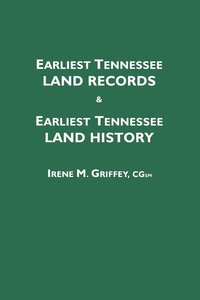 bokomslag Earliest Tennessee Land Records & Earliest Tennessee Land History