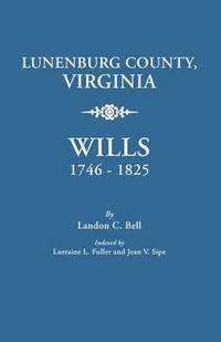 bokomslag Lunenburg County, Virginia, Wills, 1746-1825