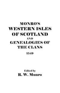 bokomslag Munro's Western Isles of Scotland and Genealogies of the Clans, 1549