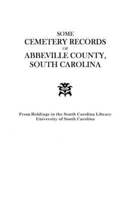 bokomslag Some Cemetery Records of Abbeville County, South Carolina