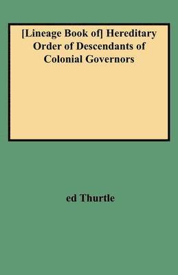 bokomslag Lineage Book of Hereditary Order of Descendants of Colonial Governors