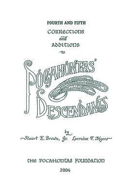 TO POCHAHONTAS' DESC, Pochahontas' Desc To Pochahontas' Desc, Stuart E. Brown - Fourth Corrections and Additions to, Häftad