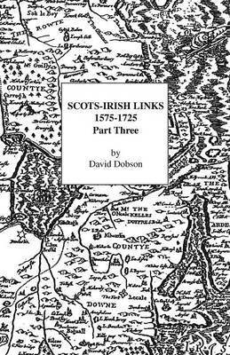 bokomslag Scots-Irish Links 1575-1725 Part 3