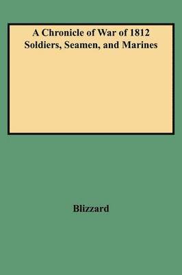 bokomslag Chronicle of War of 1812 Soldiers, Seamen, and Marines