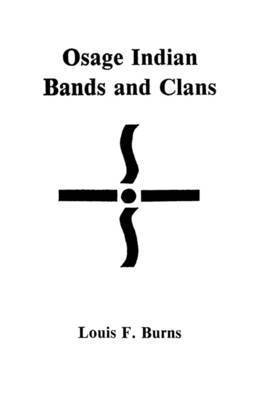 Osage Indian Bands and Clans 1