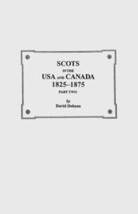 bokomslag Scots in the USA and Canada, 1825-1875. Part Two