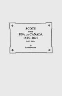 bokomslag Scots in the USA and Canada, 1825-1875. Part Two