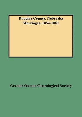 bokomslag Douglas County, Nebraska Marriages, 1854-1881