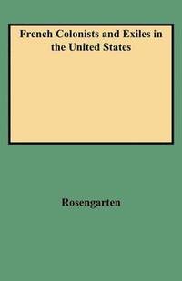 bokomslag French Colonists and Exiles in the United States