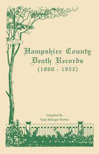 bokomslag Hampshire County [West Virginia] Death Records