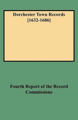 bokomslag Dorchester Town Records [1632-1686]