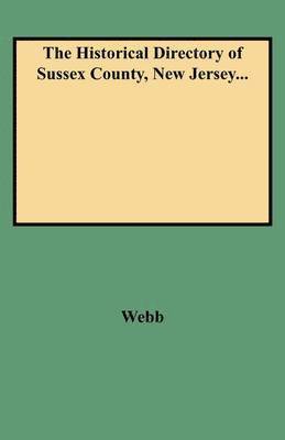 Historical Directory of Sussex County, New Jersey...