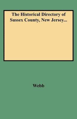 The Historical Directory of Sussex County, New Jersey... 1