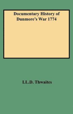 Documentary History of Dunmore's War 1774 1