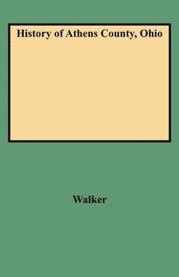 Walker - History of Athens County, Ohio, Häftad