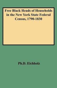 bokomslag Free Black Heads of Households in the New York State Federal Census, 1790-1830