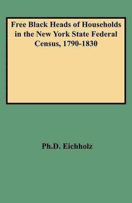 bokomslag Free Black Heads of Households in the New York State Federal Census, 1790-1830