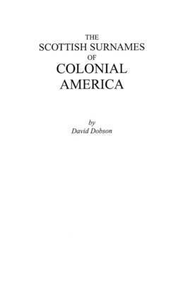 Dobson, David Dobson - Scottish Surnames of Colonial America, Häftad