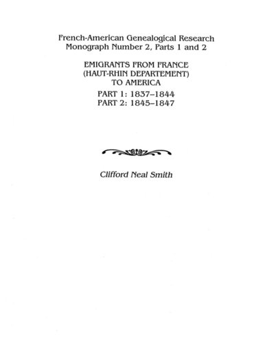 bokomslag Emigrants from France (Haut-Rhin Department) to America. Part 1 (1837-1844) and Part 2 (1845-1847)