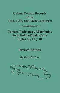 bokomslag Cuban Census Records of the 16th, 17th, and 18th Centuries. Revised Edition (REV)