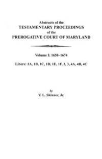 bokomslag Abstracts of the Testamentary Proceedings of the Prerogative Court of Maryland. Volume I