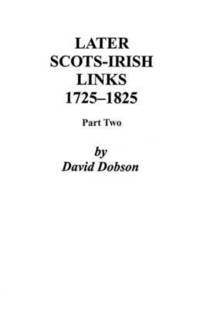 bokomslag Later Scots-Irish Links, 1725-1825. Part Two