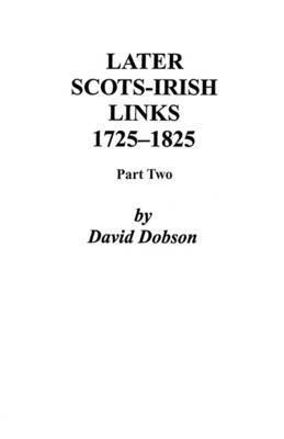 Later Scots-Irish Links, 1725-1825. Part Two 1