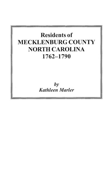 bokomslag Residents of Mecklenburg County North Carolina 1762-1790