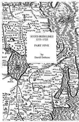 Dobson, David Dobson - Scots-Irish Links, 1575-1725. Part Five, Häftad