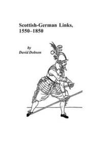bokomslag Scottish-German Links, 1550-1850